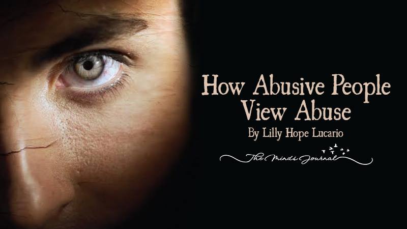 How Abusive People View Abuse