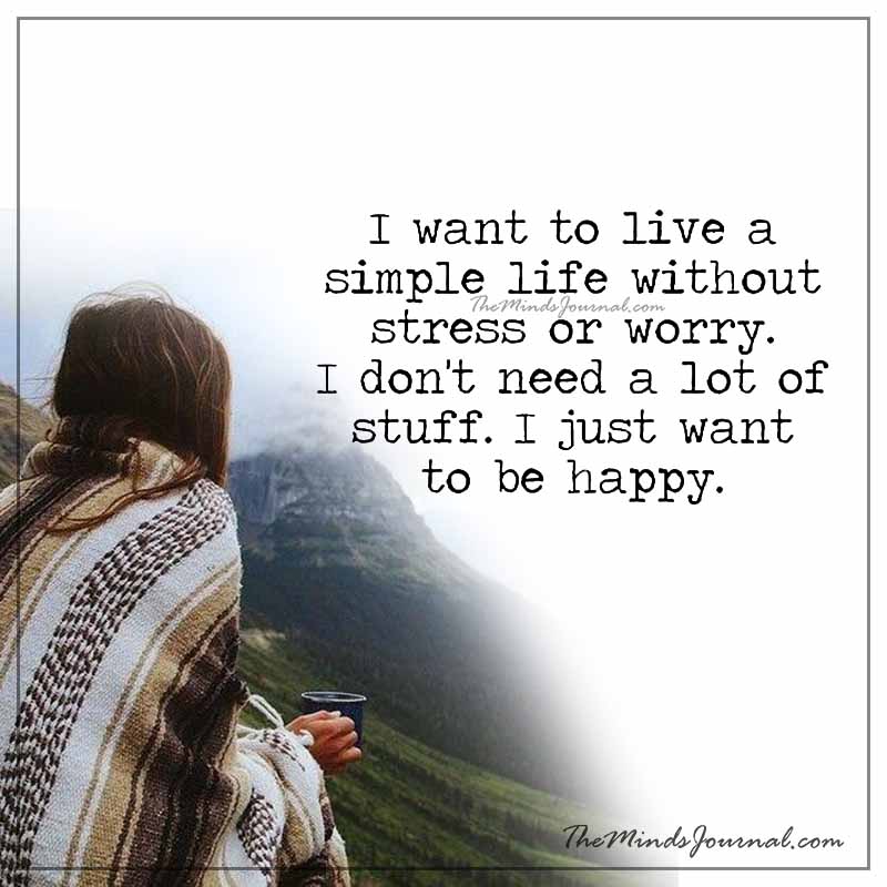 I want to live a simple life