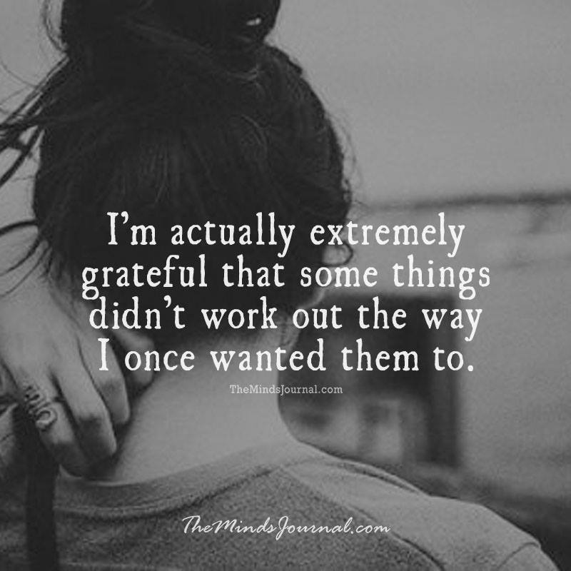 I'm Actually Extremely Grateful That Some Things Didn't Work Out