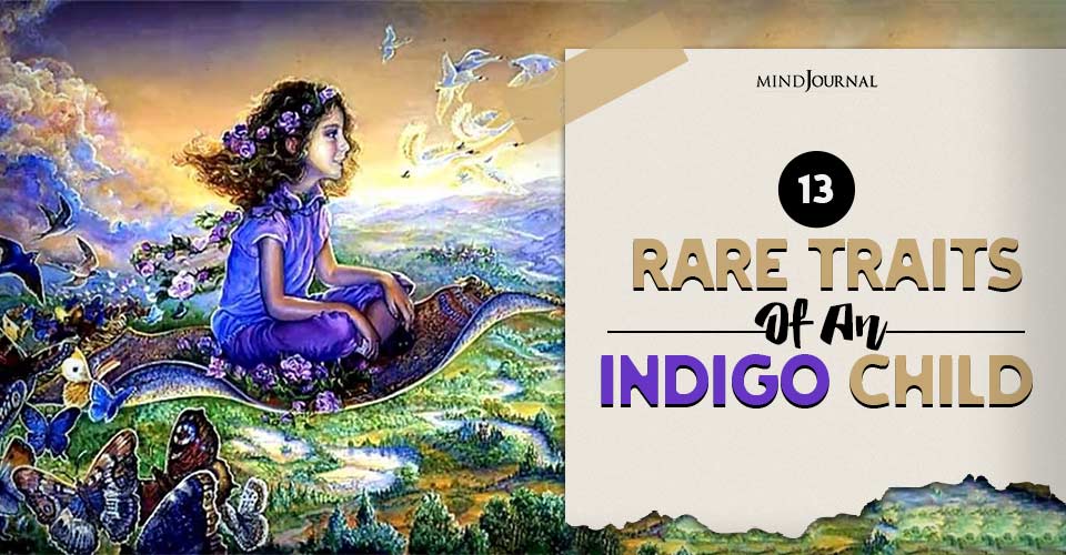 13 Rare Traits Of An Indigo Child