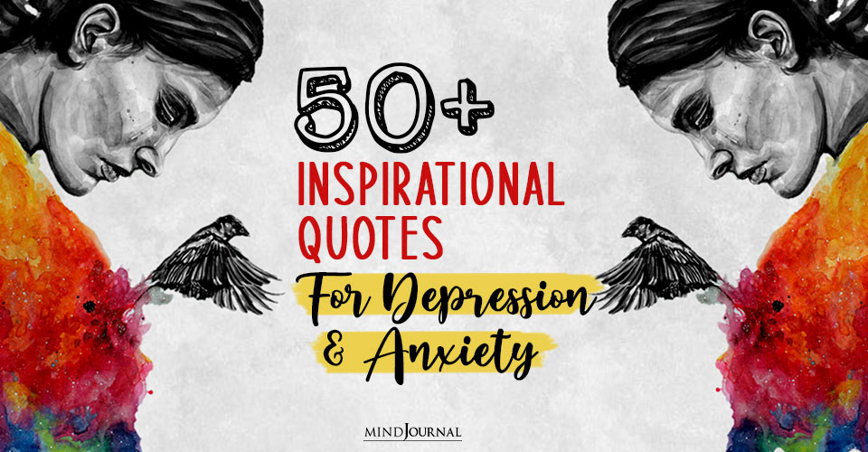 50+ Inspirational Quotes For Depression And Anxiety