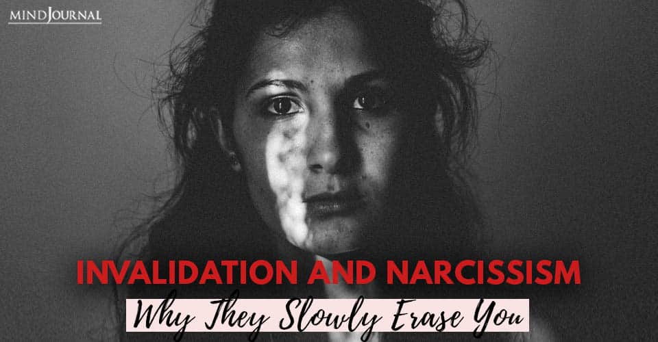 Invalidation and Narcissism: Why They Slowly Erase You