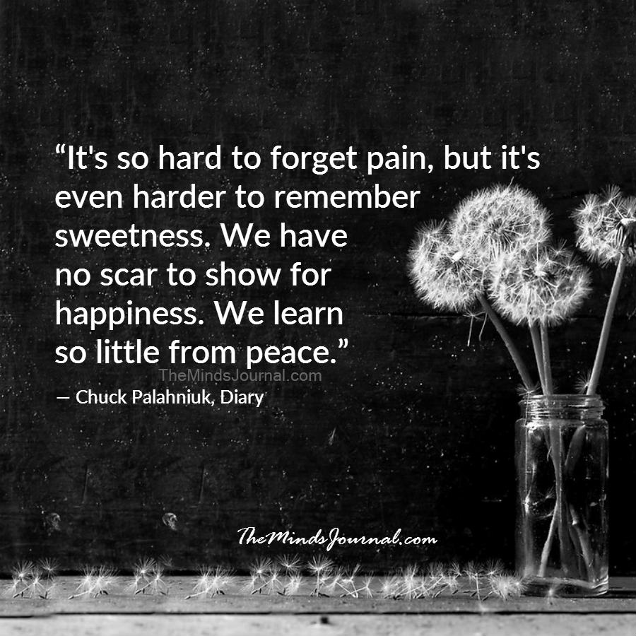 It’s Hard To Forget Pain