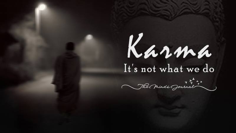 Karma: It’s Not About what we Do.