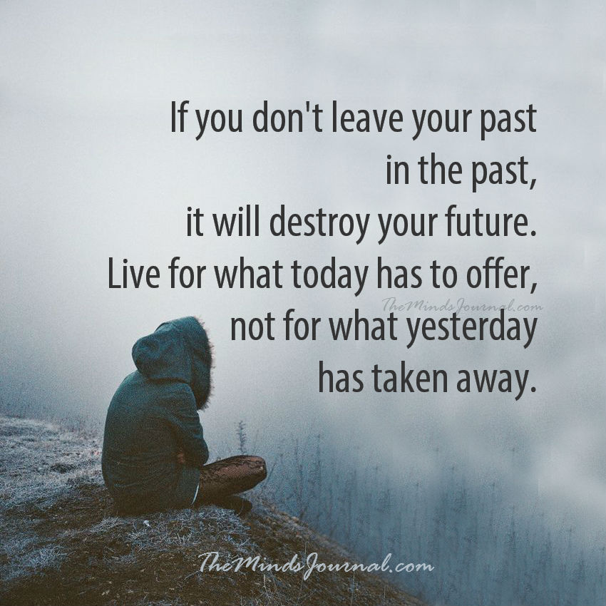 Leave your past in the past