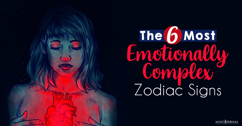 The 6 Most Emotionally Complex Zodiac Signs