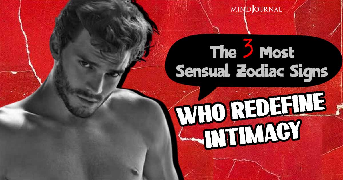 The 3 Most Sensual Zodiac Signs