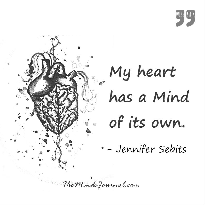 My heart has a mind of it’s own