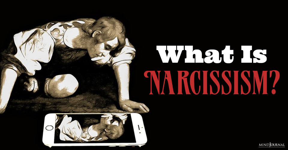 What Is Narcissism?