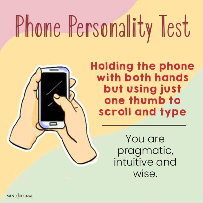 The image says if you hold your phone with both hands but use just one thumb to scroll, you are a pragmatic person.