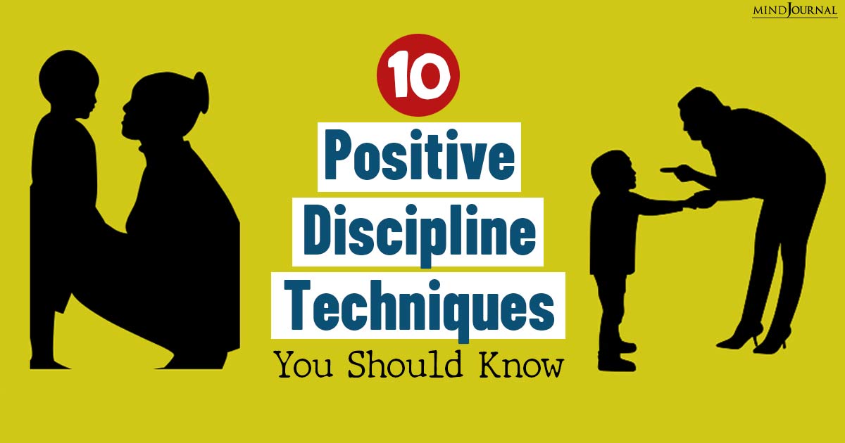 10 Positive Discipline Techniques For Parents You Must Know!