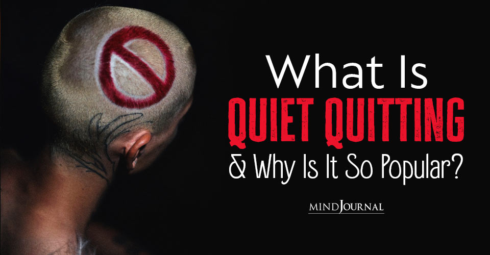 Quiet Quitting: A Mental Health Movement Or An Anti-Work Movement?