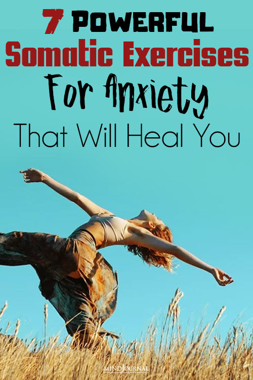 7 Powerful Somatic Exercises For Anxiety That Will Heal You