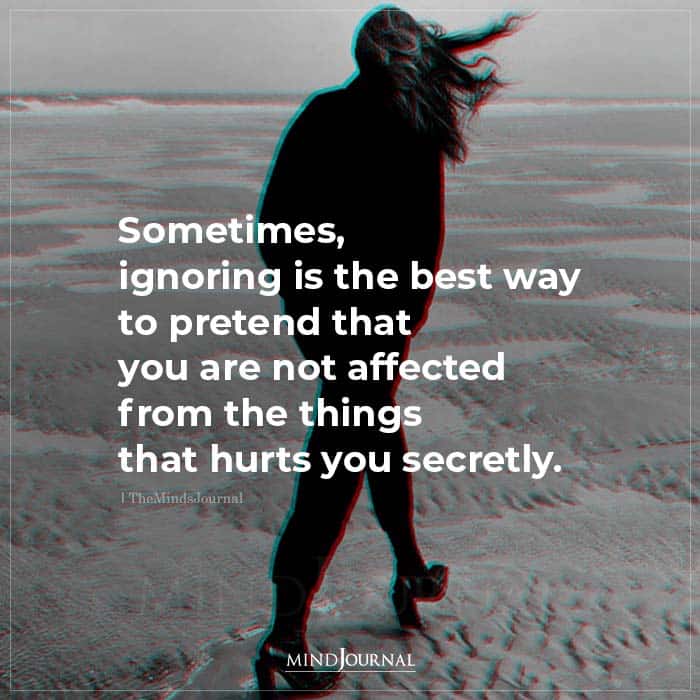 Sometimes Ignoring Is The Best Way To Pretend