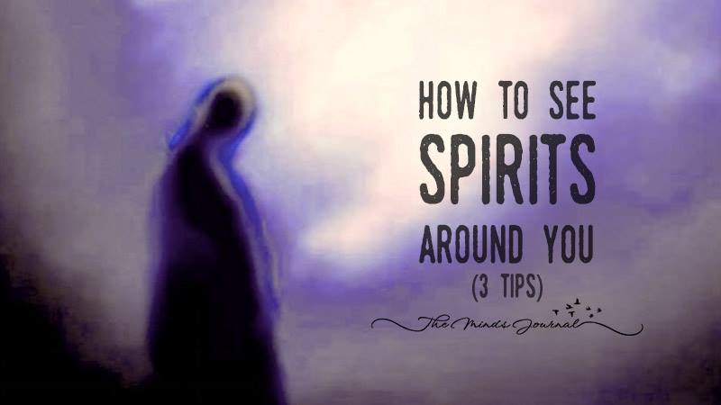 How to See Spirits Around You, 3 Tips