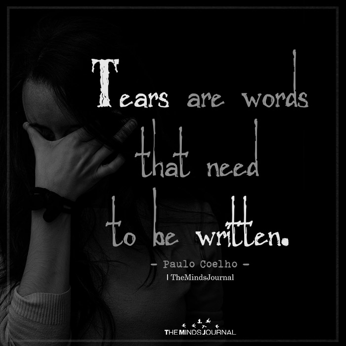 tears are words that need to be written