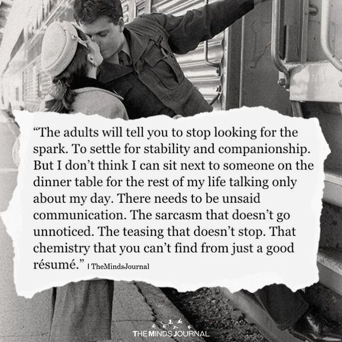 The Adults Will Tell You To Stop Looking For The Spark