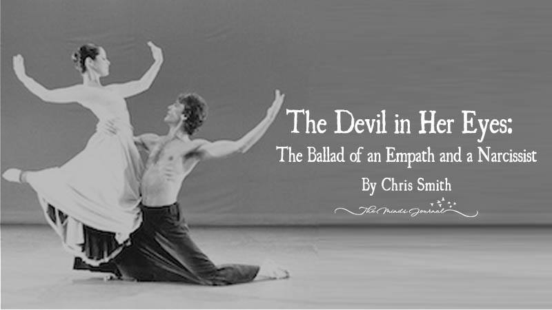 The Devil In Her Eyes: The Ballad Of An Empath And A Narcissist