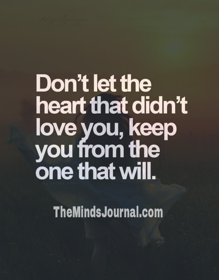 Don’t Let The Heart That Didn’t Love You