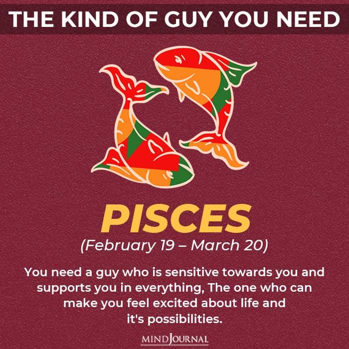 the kind of guy you should be looking for based on your zodiac sign pisces