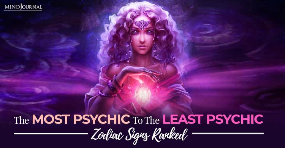 The MOST Psychic To The LEAST Psychic: Zodiac Signs RANKED