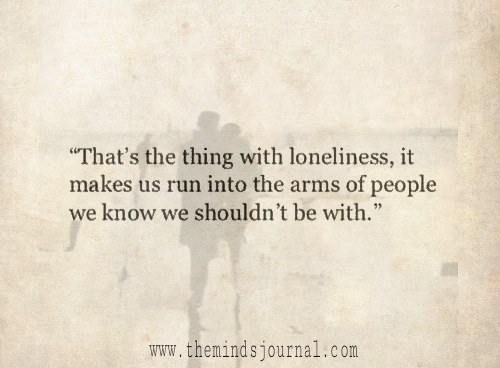 That’s The Thing With Loneliness