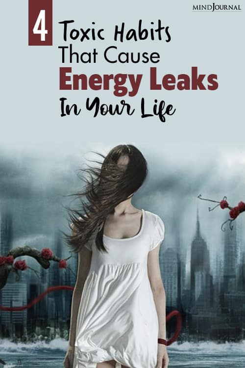 toxic habits that cause energy leaks in your life pin toxic