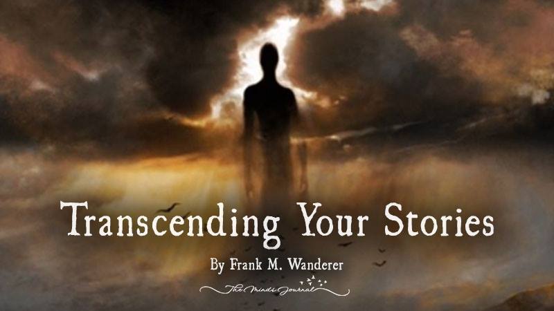 Transcending Your Stories