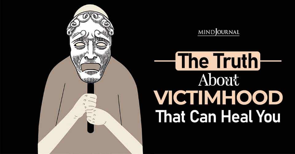 The Truth About Victimhood That Can Heal You