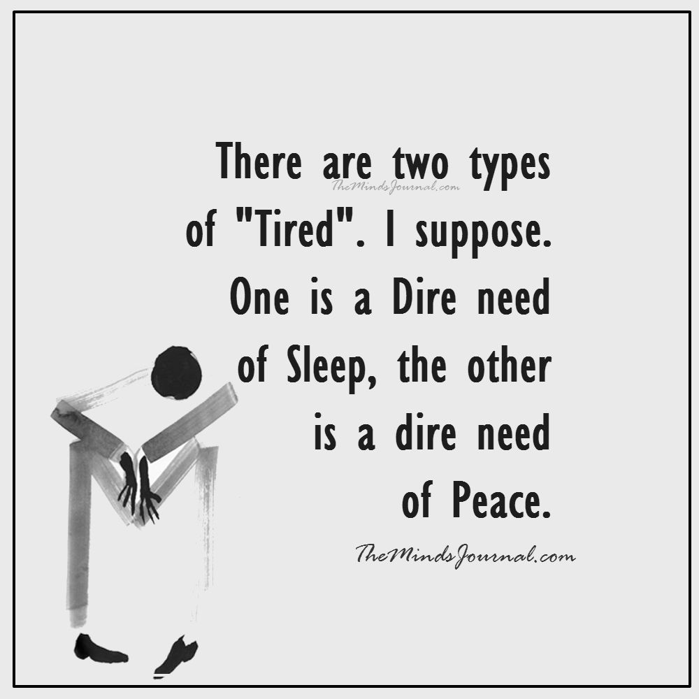 Two Types of Tired