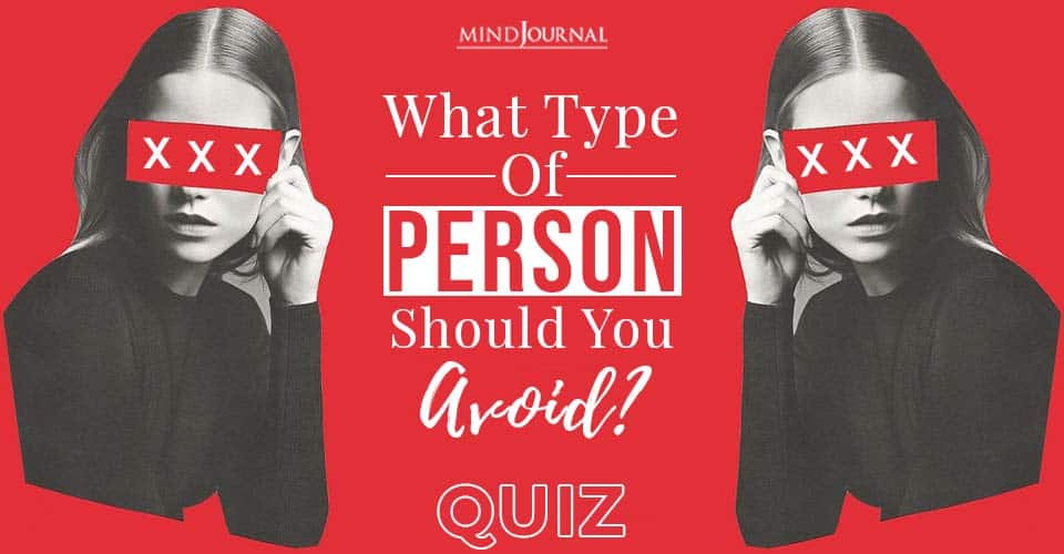 What Type of Person Should You Avoid? QUIZ