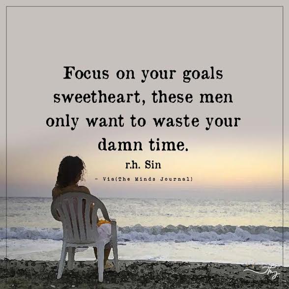 Focus On Your Goals Sweetheart