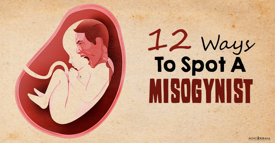 12 Ways To Spot A Misogynist