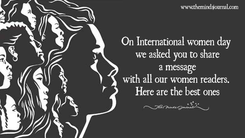 21 Best International Women’s Day Messages From Our Readers