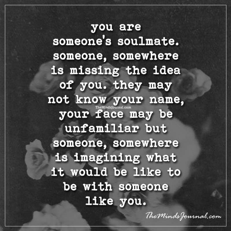 You are Someone’s Soulmate