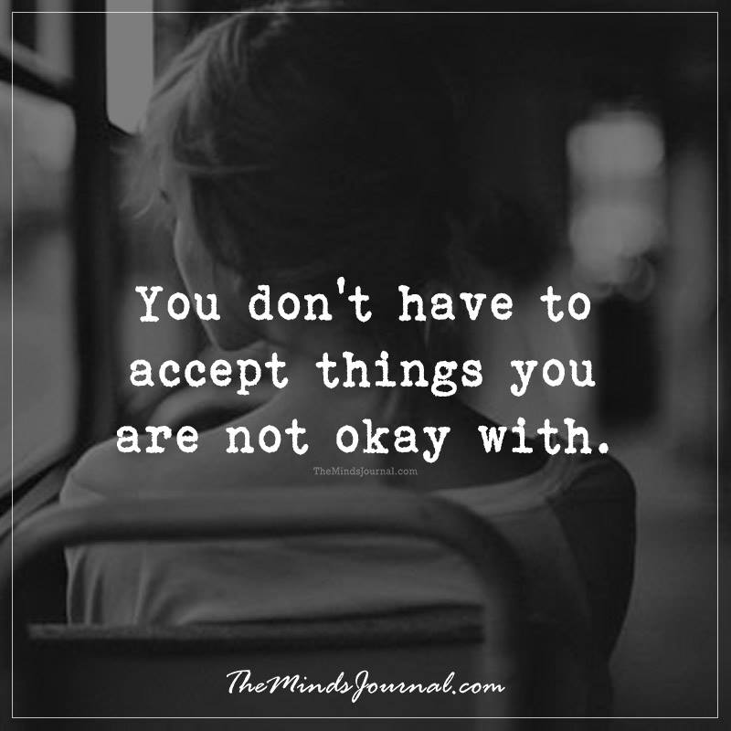 You Don’t Have To Accept Things