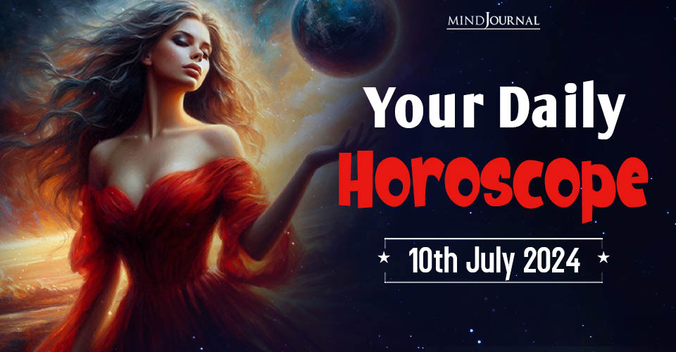 Daily Horoscope For 10 July 2024: Predictions For Each Zodiac Sign