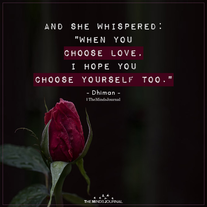 Meaningful Relationship: When you choose love, I hope you choose yourself too