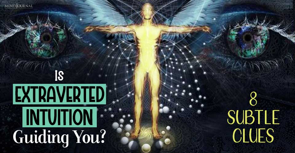 Is Extraverted Intuition Guiding You Subtle Clues