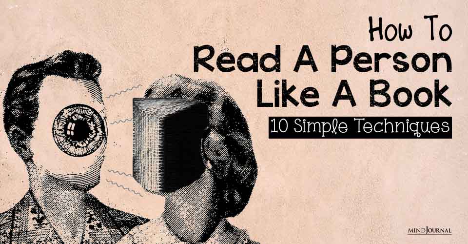 How to Read a Person Like a Book: 10 Simple Techniques