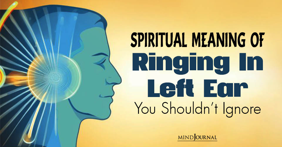 Spiritual Meaning of Ringing In Left Ear 5 Hidden Messages