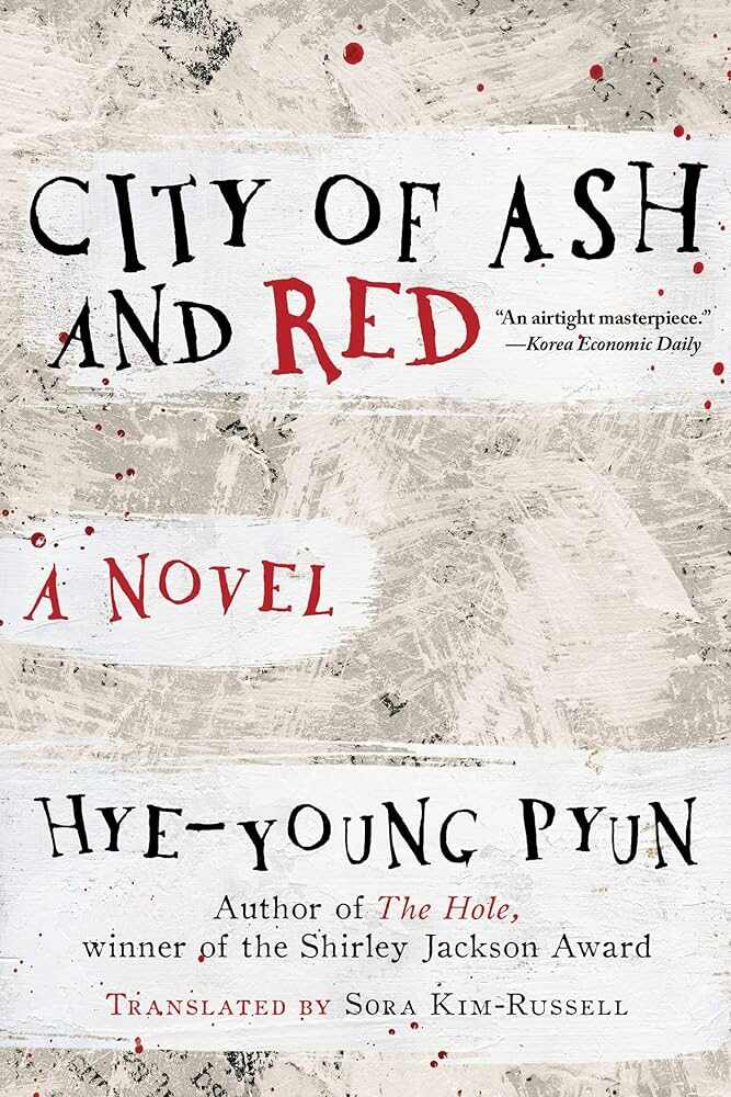 Korean crime novels - City of Ash and Red by Hye-young Pyun