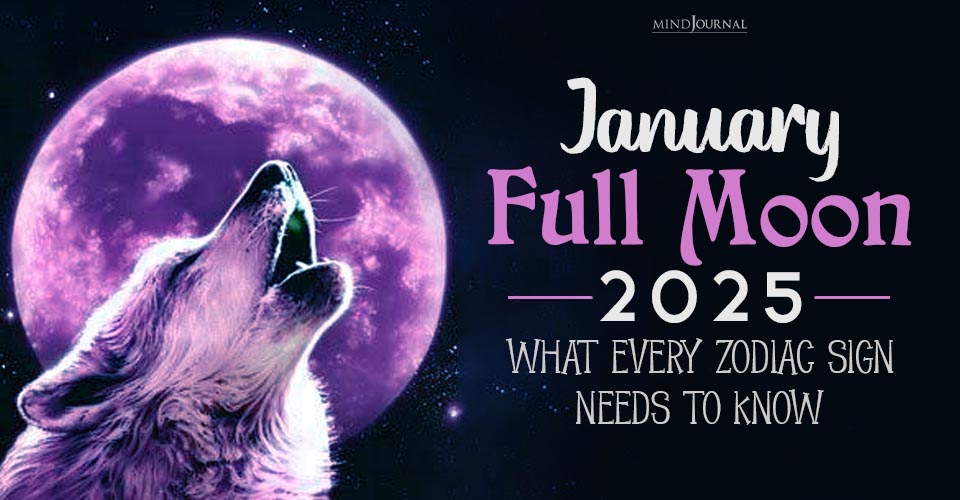 January Full Moon 2025 What Every Zodiac Sign Needs to Know