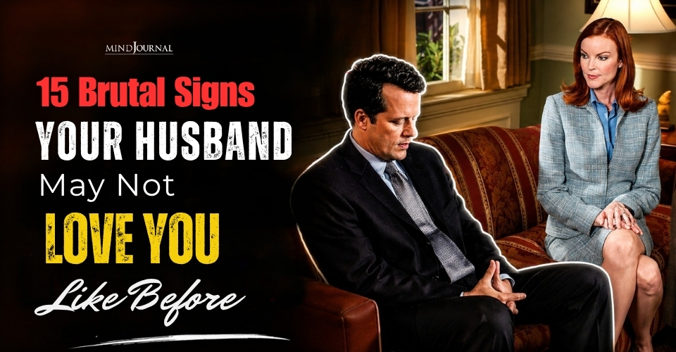 15 Brutal Signs Your Husband May Not Love You Like Before