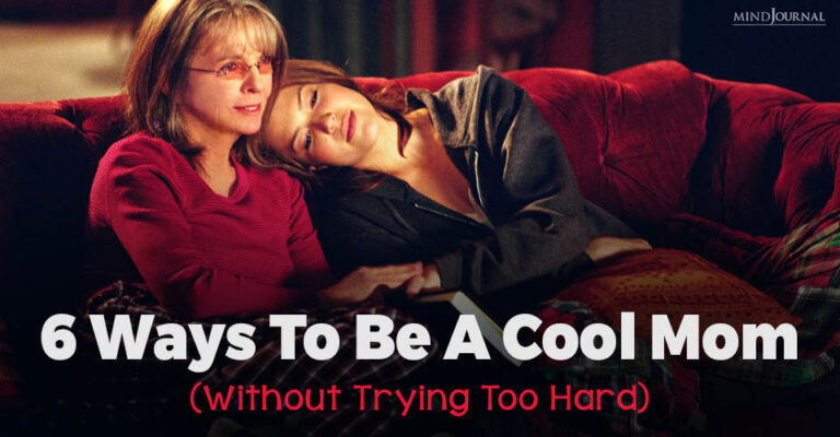 How To Be A Cool Mom? 6 Best Tips No Matter Your Generation