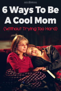 How To Be A Cool Mom? 6 Best Tips No Matter Your Generation