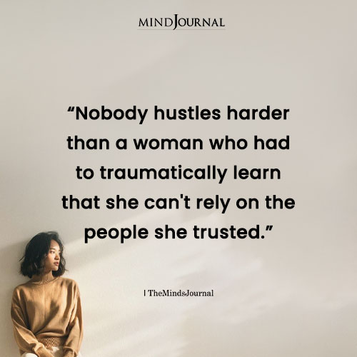 Nobody Hustles Harder Than A Woman - Kelley Webb Quotes