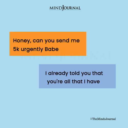 Honey, Can You Send Me 5K Urgently? Funny Quotes