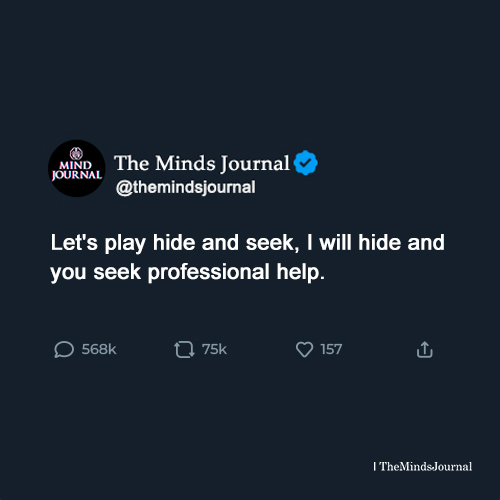 Let's Play Hide And Seek - Mental Health Quotes