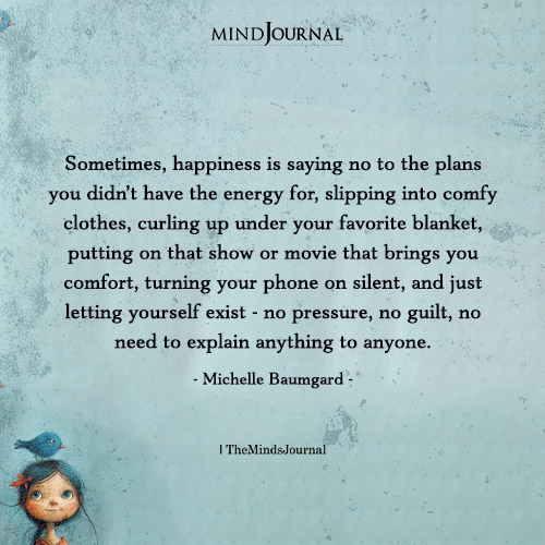 Happiness Is Saying No to Plans - and Not Feeling Guilty About It